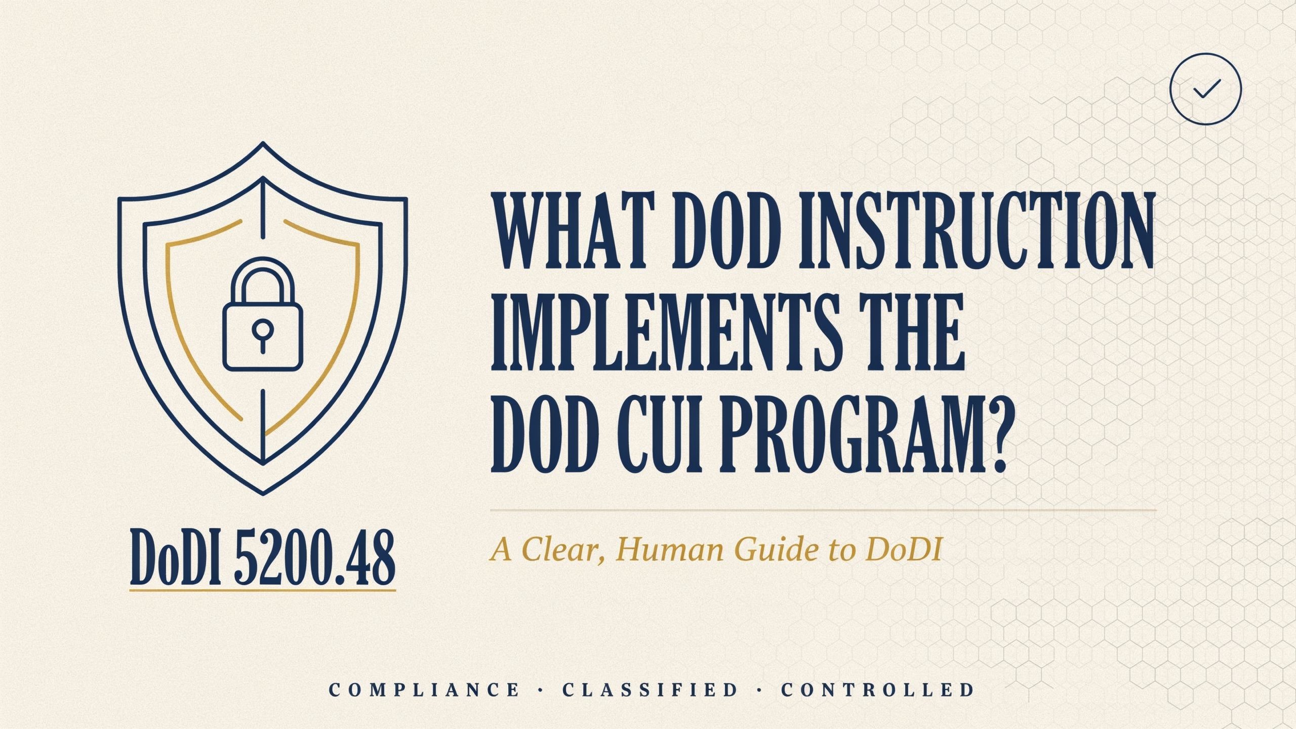 What DOD Instruction Implements the DOD Cui Program? A Clear, Human Guide to DoDI